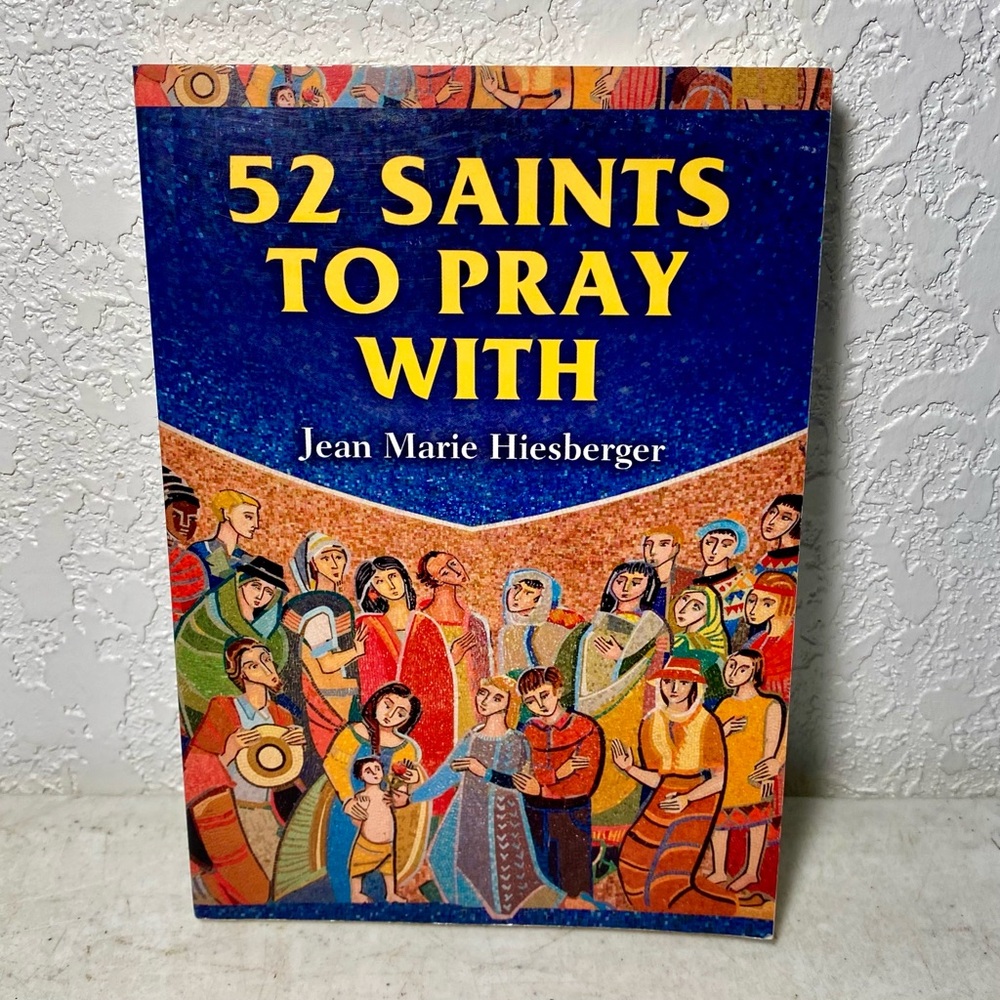 52 Saints to Pray With - Paperback by Hiesberger, Jean Marie - Catholic Church